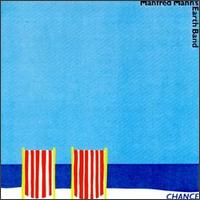 Manfred Mann's Earthband : Chance. Album Cover