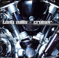 Mills, Tony : Cruiser. Album Cover