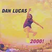Lucas, Dan : 2000. Album Cover