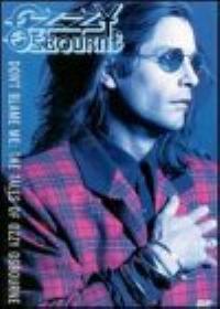 Don�t blame me: The tales of Ozzy Osbourne