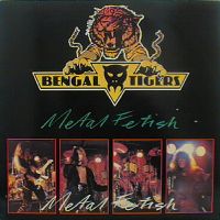 Bengal Tigers : Metal Fetish. Album Cover