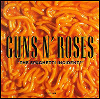The Spaghetti Incident?