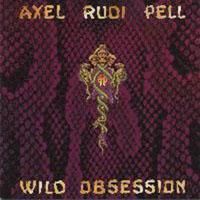 Pell, Axel Rudi : wild obsession. Album Cover