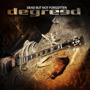 Degreed : Dead But Not Forgotten. Album Cover